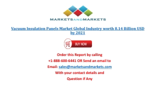 Vacuum Insulation Panels Market Global Industry Analysis, Size and 2016