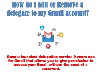 How do I Add or Remove a delegate to my Gmail account?