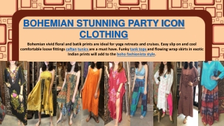 BOHEMIAN STUNNING PARTY ICON CLOTHING