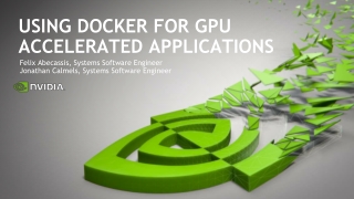 Using Docker for GPU Accelerated Applications