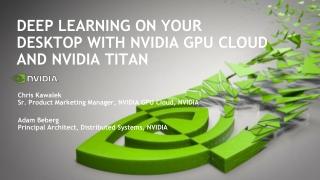 Deep Learning on Your Desktop With NVIDIA GPU Cloud and NVIDIA TITAN