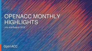OpenACC Monthly Highlights: July and August 2018