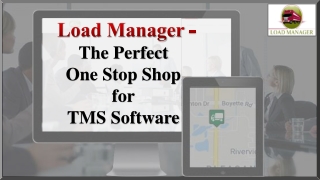 Load Manager - The Perfect One Stop Shop for TMS Software