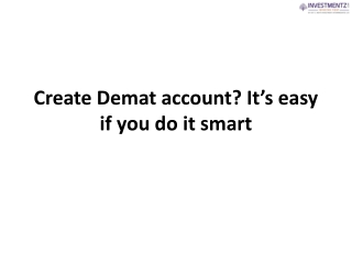Create Demat account? It’s easy if you do it smart