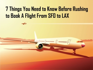 7 Things You Need to Know Before Rushing to Book A Flight From SFO to LAX