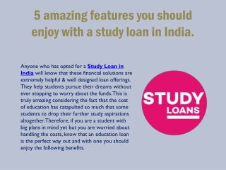 5 amazing features you should enjoy with a study loan in India.