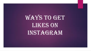 Ways to get likes on Instagram