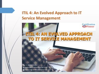 ITIL 4: An Evolved Approach to IT Service Management