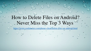 How to Delete Files on Android? Never Miss the Top 3 Ways