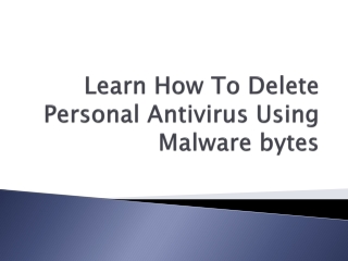 How To Delete Personal Antivirus Using Malware bytes