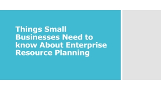 Things Small Businesses Need to know About Enterprise Resource Planning