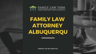 Reuptable Family Law Attorney In Albuquerque