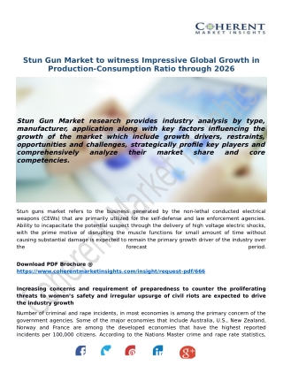 Stun Gun Market to witness Impressive Global Growth in Production-Consumption Ratio through 2026