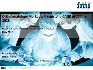 Orthokeratology Market will register a CAGR of 7.4% in 2028