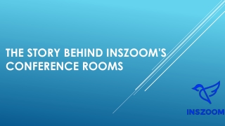 The Story Behind INSZoom's Conference Rooms | INSZoom