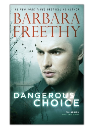 [PDF] Free Download Dangerous Choice By Barbara Freethy
