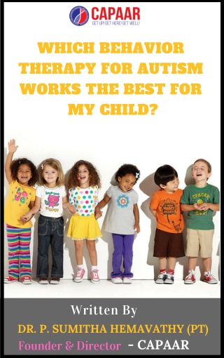 Which Behavior Therapy for Autism works the Best for My Child?