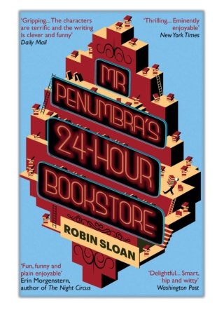 [PDF] Free Download Mr Penumbra's 24-hour Bookstore By Robin Sloan