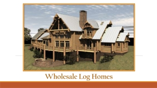 Wholesale Log Homes Packages - All That You Need To Know
