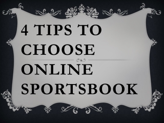 4 Tips to Choose Online Sportsbook