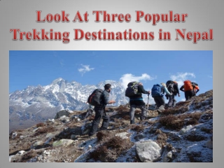 Look At Three Popular Trekking Destinations in Nepal