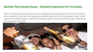 Bachelor Party Resorts Sousa – Wonderful Experience For The Groom