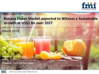 Banana Flakes Market set to record exponential growth at 4.5% CAGR by 2027-end