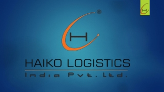 Haiko The Top Logistics Service Provider Company in India