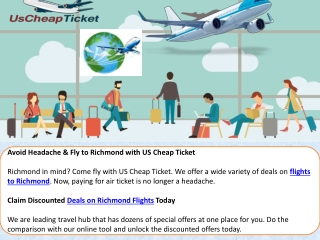 Avoid Headache & Fly to Richmond with US Cheap Ticket