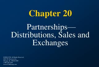 Chapter 20 Partnerships —Distributions, Sales and Exchanges