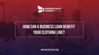 How Can a Business Loan Benefit Your Clothing Business?