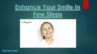 Enhance Your Smile In Few Steps