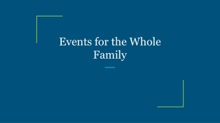 Events for the Whole Family