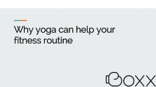 Why Yoga Can Help Your Fitness Routine