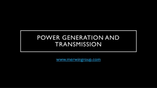 Power Generation and Transmission