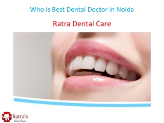Who is Best Dental Doctor in Noida