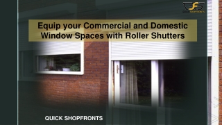 Equip your Commercial and Domestic Window Spaces with Roller Shutters