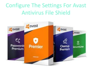 Configure The Settings For Avast Antivirus File Shield