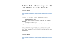 MHA 542 Week 1 Individual Assignment Health Care Leadership Article//tutorfortune.com