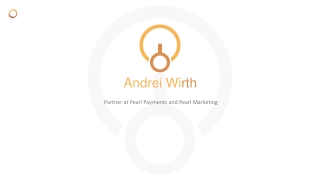 Andrei Daniel - Partner at Pearl Payments and Pearl Marketing