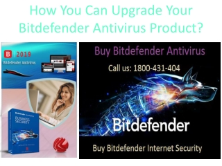 How You Can Upgrade Your Bitdefender Antivirus Product?