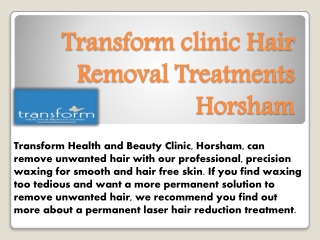 Transform clinic Hair Removal Treatments Horsham