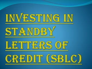 Utilize Standby Letters of Credit (SBLC) to Reduces the Risk