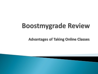 Boostmygrade review - Further Benefits of Online Classes