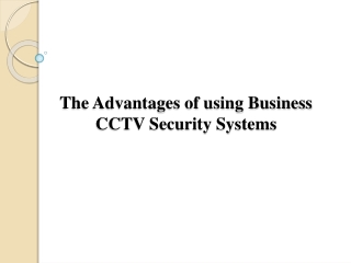 The Advantages of using Business CCTV Security Systems