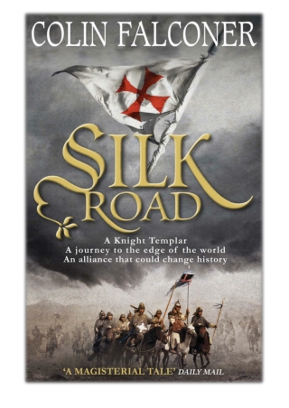 [PDF] Free Download Silk Road By Colin Falconer