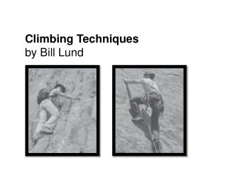 Climbing Techniques by Bill Lund