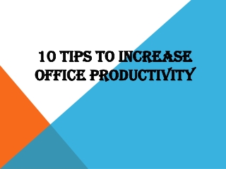 10 Tips to Increase Office Productivity