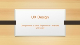 UX Design - Components of User Experience - Avantika University MP,India