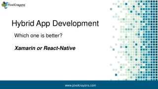 Xamarin or react-native...Which is a better hybrid app framework?